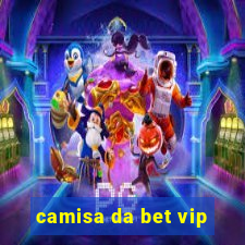 camisa da bet vip